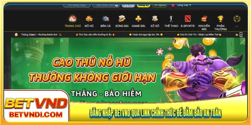Đăng nhập Betvnd qua link chính thức để đảm bảo an toàn