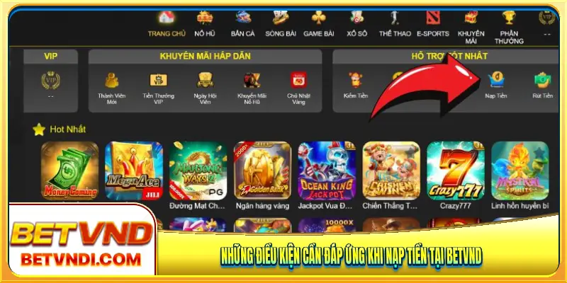 Những điều kiện cần đáp ứng khi nạp tiền tại Betvnd