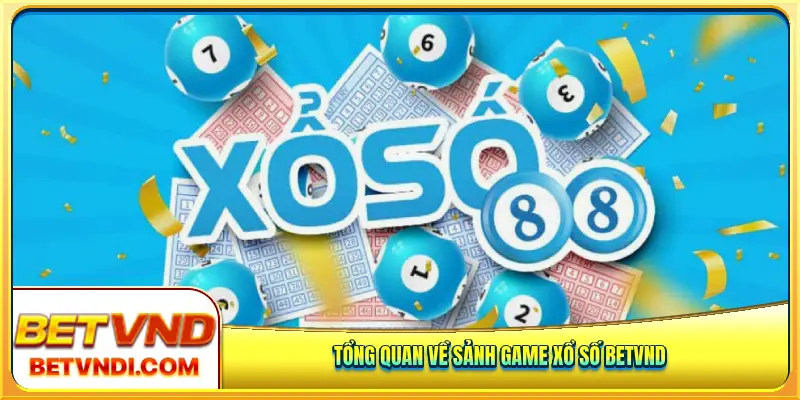 Sảnh game xổ số Betvnd